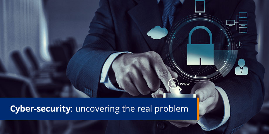 Cyber Security Uncovering The Real Problem 2